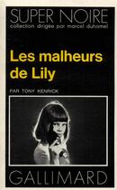 Couverture du livre « Les malheurs de lily » de Tony Kenrick aux éditions Gallimard