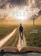 Couverture du livre « Le voyage du pélerin » de John Bunyan aux éditions Symbiose