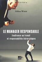 Couverture du livre « Le manager responsable ; souffrance au travail et responsabilités hiérarchiques » de Helene Weber aux éditions Les Points Sur Les I