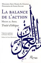 Couverture du livre « La balance de l'action ; traité d'éthique » de Muhammad Abu Hamid Al Gazali aux éditions Riveneuve