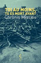 Couverture du livre « Toi au moins, tu es mort avant » de Chronis Missios aux éditions Cambourakis