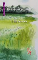 Couverture du livre « L'ile des rois » de Lippe De Thoisy S. aux éditions Editions Encre Rouge