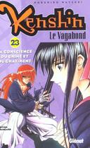 Couverture du livre « Kenshin le vagabond t.23 ; la conscience du crime et du châtiment » de Nobuhiro Watsuki aux éditions Glenat