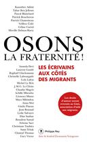 Couverture du livre « Osons la fraternité ! » de Patrick Chamoiseau et Michel Le Bris aux éditions Philippe Rey