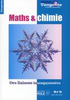 Couverture du livre « Maths et chimie ; des liaisons insoupçonnées » de  aux éditions Pole