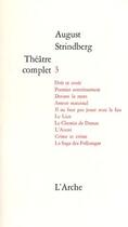 Couverture du livre « Théâtre complet t.3 » de August Strindberg aux éditions L'arche