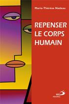 Couverture du livre « Repenser le corps humain » de Nadeau Mt aux éditions Mediaspaul