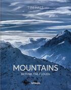 Couverture du livre « Mountains : beyond the clouds » de Tim Halliday aux éditions Teneues Verlag