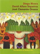 Couverture du livre « Diego Rivera, David Alfaro Sigueiros, José Clemente Oeozco » de James Oles aux éditions Moma
