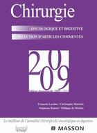Couverture du livre « Chirurgie oncologique et digestive ; sélection d'articles commentés ; 2009 (2e édition) » de Lacaine-F aux éditions Elsevier-masson