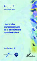 Couverture du livre « L'approche pluridisciplinaire de la coopération transfontalière » de Birte Wassenberg aux éditions Editions L'harmattan