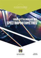 Couverture du livre « Guide d'étalonnage des spectrophotomètres » de  aux éditions Lexitis