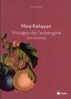 Couverture du livre « Voyages de l'aubergine ; 159 recettes » de Nina Kehayan aux éditions Editions De L'aube