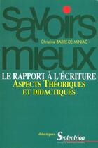 Couverture du livre « Rapport a l ecriture » de Barre De Miniac aux éditions Pu Du Septentrion