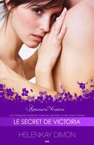 Couverture du livre « Amours vraies Tome 5 ; le secret de Victoria » de Helenkay Dimon aux éditions Editions Ada