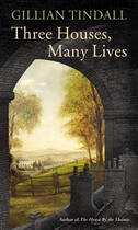 Couverture du livre « Three Houses, Many Lives » de Gillian Tindall aux éditions Random House Digital