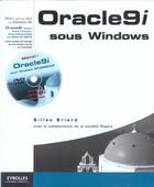 Couverture du livre « Oracle9i sous Windows » de Gilles Briard aux éditions Eyrolles
