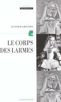 Couverture du livre « Le corps des larmes » de Olivier Grignon aux éditions Calmann-levy