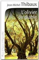Couverture du livre « L'olivier du diable » de Jean-Michel Thibaux aux éditions Calmann-levy