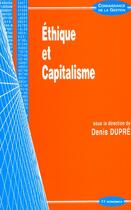 Couverture du livre « Ethique et capitalisme » de Denis Dupre aux éditions Economica
