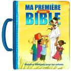 Couverture du livre « Ma première grande bible ; histoires bibliques pour les enfants » de Cecilie Vium Foder aux éditions Clc Editions