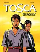 Couverture du livre « Tosca t.3 ; dans le meilleur des mondes » de Francis Valles et Stephen Desberg aux éditions Glenat