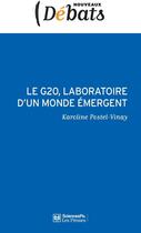 Couverture du livre « Le G20, laboratoire d'un monde émergent » de Karoline Postel-Vinay aux éditions Presses De Sciences Po