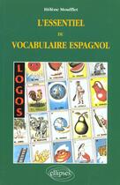 Couverture du livre « Logos - l'essentiel du vocabulaire espagnol » de Moufflet aux éditions Ellipses Marketing