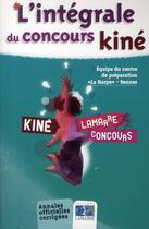 Couverture du livre « L'intégrale du concours Lamarre kiné » de  aux éditions Lamarre