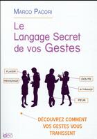 Couverture du livre « Le langage secret de vos gestes » de Marco Pacori aux éditions Ideo