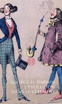 Couverture du livre « L'évolution dans le vêtement » de George Howard Darwin aux éditions Editions Allia