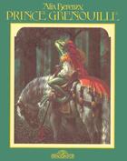 Couverture du livre « Prince Grenouille » de Alix Berenzy aux éditions Les Livres Du Dragon D'or