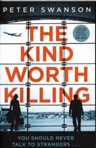 Couverture du livre « THE KIND WORTH KILLING » de Peter Swanson aux éditions Faber Et Faber
