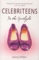 Couverture du livre « IN THE SPOTLIGHT - CELEBRITEENS » de Joanna Philbin aux éditions Scholastic
