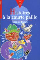Couverture du livre « Histoires a la courte-paille » de Rodari-G aux éditions Le Livre De Poche Jeunesse
