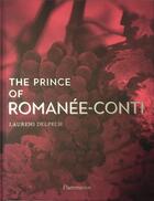 Couverture du livre « The Prince of Romanée-Conti » de Laurens Delpech aux éditions Flammarion
