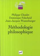 Couverture du livre « Méthodologie philosophique (2e édition) » de Choulet Philippe / F aux éditions Puf
