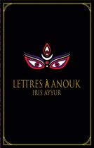 Couverture du livre « Lettres à Anouk » de Iris Ayyur aux éditions Books On Demand