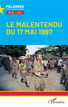 Couverture du livre « Le malentendu du 17 mai 1997 » de  aux éditions L'harmattan