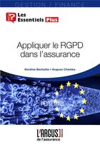 Couverture du livre « Appliquer le RGPD dans l'assurance » de Nordine Benhatta et Hugues Chamba aux éditions L'argus De L'assurance