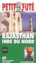 Couverture du livre « INDE DU NORD RAJASTHAN (édition 2005) » de Collectif Petit Fute aux éditions Le Petit Fute