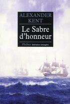 Couverture du livre « Le sabre d'honneur » de Alexander Kent aux éditions Phebus