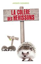 Couverture du livre « La colère des hérissons » de Jacques Cassabois aux éditions Hachette Romans