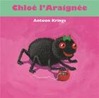 Couverture du livre « Chloé l'araignée » de Antoon Krings aux éditions Gallimard-jeunesse