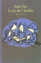 Couverture du livre « Jeu des sept familles (le) » de Anne Fine aux éditions Ecole Des Loisirs