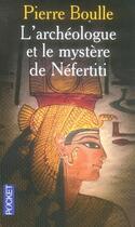 Couverture du livre « L'archéologue et le mystère de Néfertiti » de Pierre Boulle aux éditions Pocket
