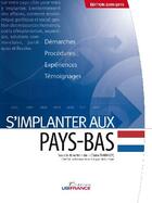 Couverture du livre « S'implanter aux Pays Bas (2009-2010) » de Mission Economique D aux éditions Ubifrance
