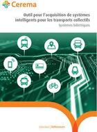Couverture du livre « Outil pour l'acquisition de systèmes intelligents pour les transports collectifs ; systèmes billetiques » de  aux éditions Cerema