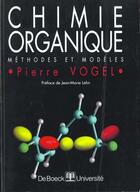 Couverture du livre « Chimie organique - methodes et modeles » de Vogel/Lehn aux éditions De Boeck Superieur