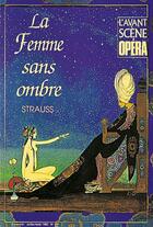 Couverture du livre « L'avant-scène opéra n.147 ; la femme sans ombre » de Richard Strauss aux éditions Premieres Loges